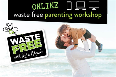 Waste Free Parenting Workshop Online.