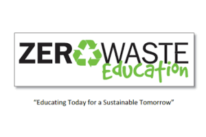 Zero Waste Education - Educating Today for a Sustainable Tomorrow.