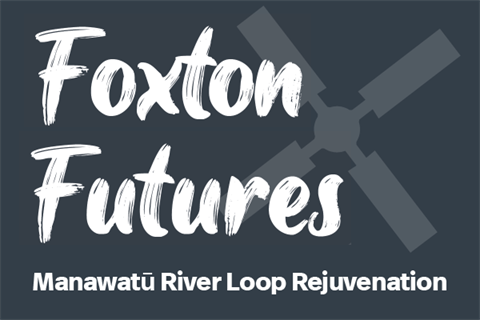 Foxton Futures - MAnawatu River Loop Rejuvenation.